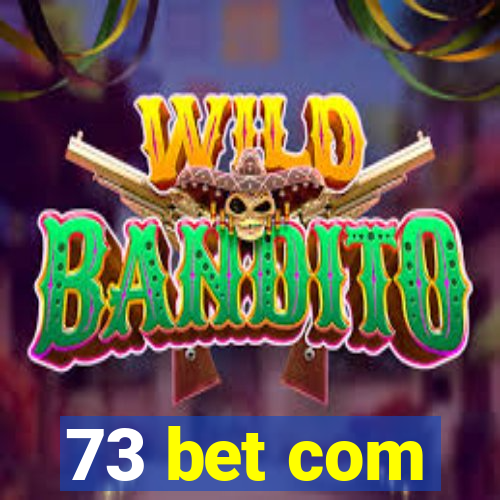 73 bet com